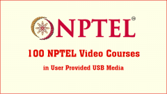 100 NPTEL Video Courses Pack (in User Media)