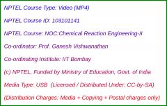 NOC:Chemical Reaction Engineering - II (USB)