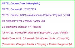 NOC:Introduction to Polymer Physics (Prof. Prateek Kumar Jha) (USB)
