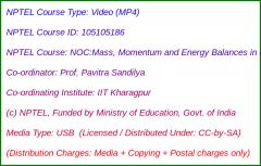 NOC:Mass, Momentum and Energy Balances in Engineering Analysis (USB)