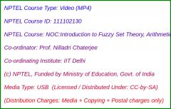 NOC:Introduction to Fuzzy Set Theory, Arithmetic and Logic (USB)