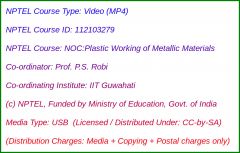 NOC:Plastic Working of Metallic Materials (USB)