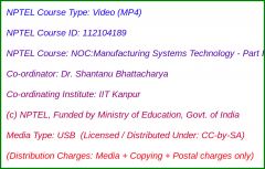 NOC:Manufacturing Systems Technology - Part II (USB)