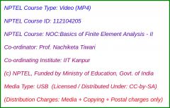 NOC:Basics of Finite Element Analysis - II (USB)
