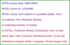NOC:Defects in Crystalline Solids - Part I (USB)